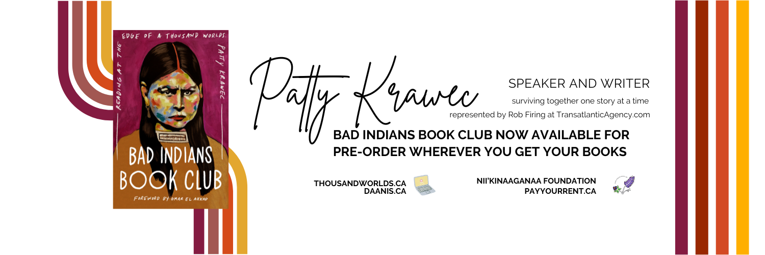 image of Bad Indians Book Club cover, native woman looking seriously done with everybody's nonsense. Patty Krawec, speaker and writer. suriviving together one story at a time. represented by rob firing at TransatlanticAgency.com Bad Indians Book Club now available for pre-order wherever you get your books.  thousandworlds.ca  daanis.ca  payyour rent.ca