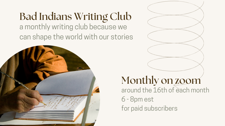 Bad Indians Writing Club: a monthly writing club